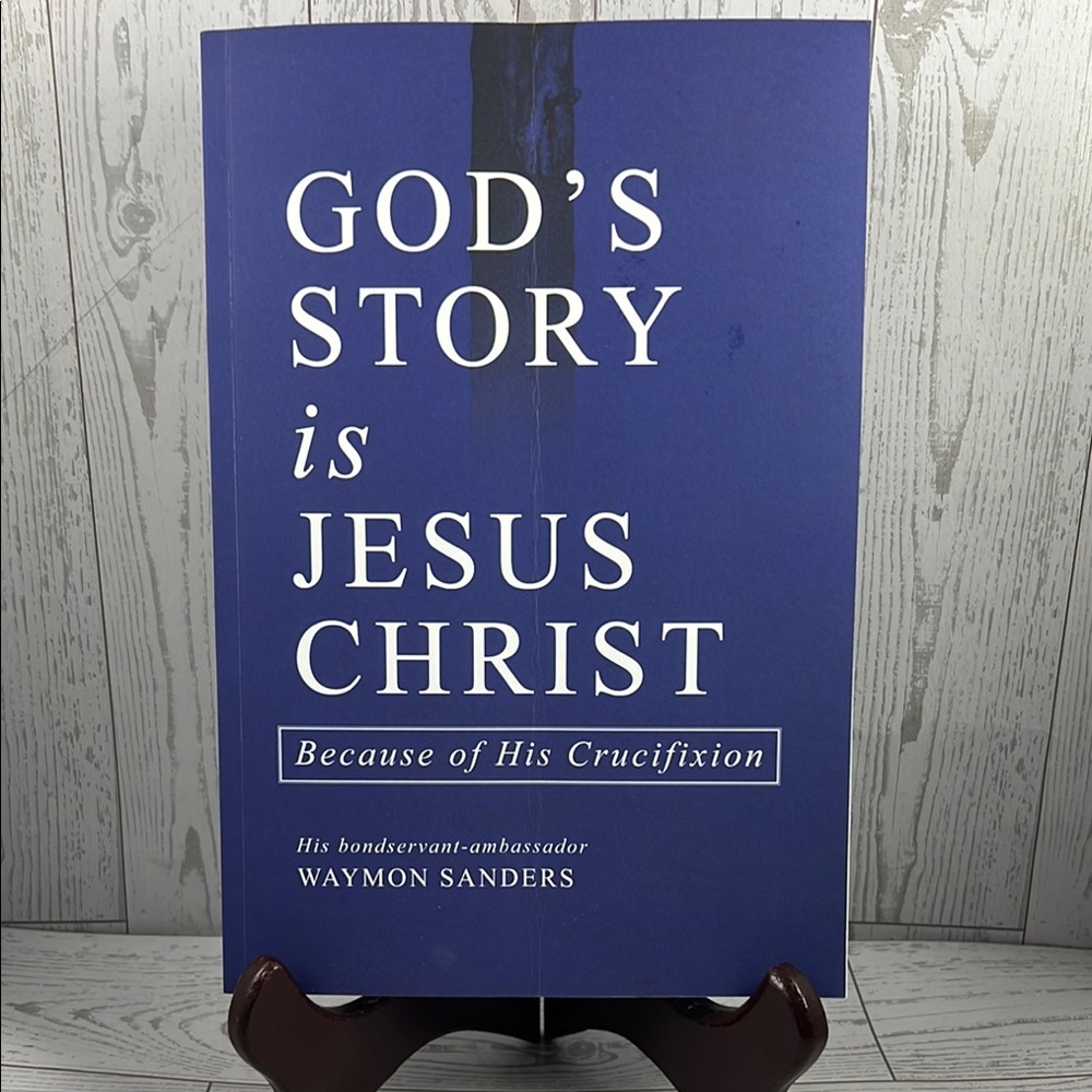 'God's Story is Jesus Christ' Book by Waymon Sanders